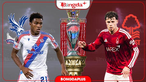 Nhận định bóng đá Crystal Palace vs Nottingham, 20h00 ngày 11/10: Palace có thể phá dớp?